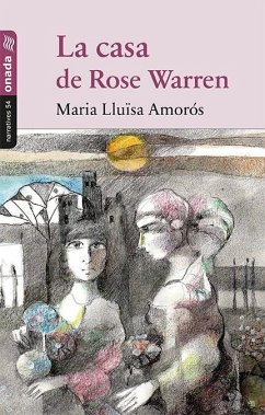 La casa de Rose Warren - Amorós, Maria Lluïsa