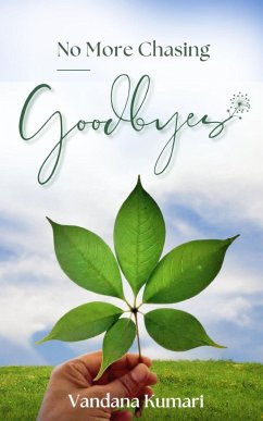 No More Chasing Goodbyes - Kumari, Vandana