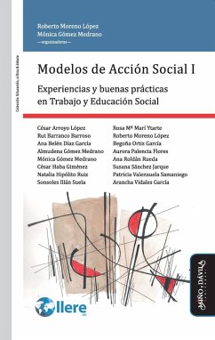 Modelos de acción social : experiencias y buenas prácticas en trabajo y educación social - Moreno López, Roberto