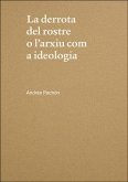 Andrés Pachón, La derrota del rostre o l'arxiu com a ideologia