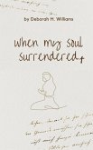 when my soul surrendered