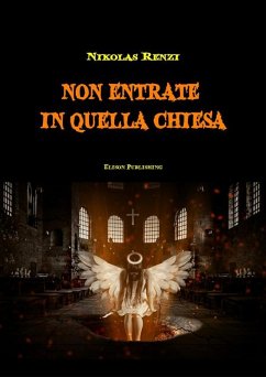 Non entrate in quella chiesa (eBook, ePUB) - Renzi, Nikolas