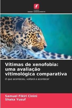 Vítimas de xenofobia: uma avaliação vitimológica comparativa - Cinini, Samuel Fikiri;Yusuf, Shaka