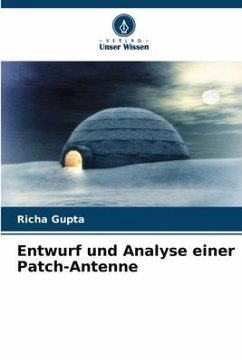 Entwurf und Analyse einer Patch-Antenne - Gupta, Richa