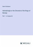 Heimskringla or the Chronicle of the Kings of Norway