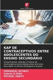 KAP DE CONTRACEPTIVOS ENTRE ADOLESCENTES DO ENSINO SECUNDÁRIO