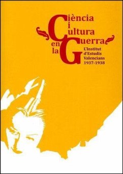 Ciència i cultura en la guerra : l'Institut d'Estudis Valencians, 1937-1938