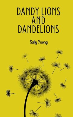 Dandy Lions and Dandelions - Young, Sally