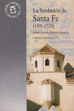 La fundación de Santa Fe (1491-1520) : estudio y documentos - Peinado Santaella, Rafael G.