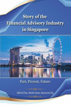 Story of the Financial Advisory Industry in Singapore - Raymondng; Alfredchia; Mohdamin