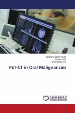 PET-CT in Oral Malignancies - Nayak, Darshana Sachin;B.N., Praveen;A.R., Shubhashini