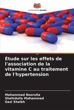 Étude sur les effets de l'association de la vitamine C au traitement de l'hypertension - Noorulla, Mahammad;Mahammad, Shahidulla;Shaikh, Gazi