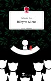 Riley vs Aliens. Life is a Story - story.one