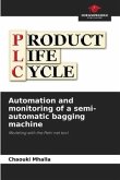 Automation and monitoring of a semi-automatic bagging machine