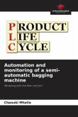 Automation and monitoring of a semi-automatic bagging machine