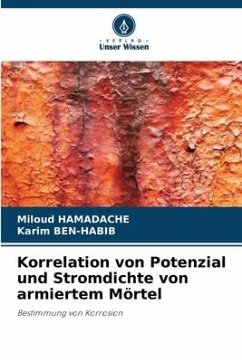 Korrelation von Potenzial und Stromdichte von armiertem Mörtel - HAMADACHE, Miloud;BEN-HABIB, Karim