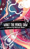 What the Pencil Saw