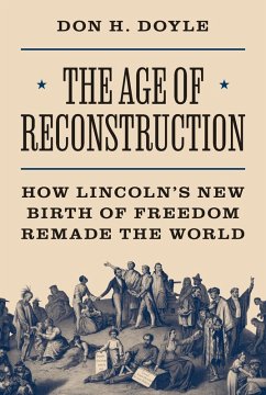 The Age of Reconstruction (eBook, PDF) - Doyle, Don H.