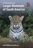 A Field Guide to the Larger Mammals of South America (eBook, PDF)