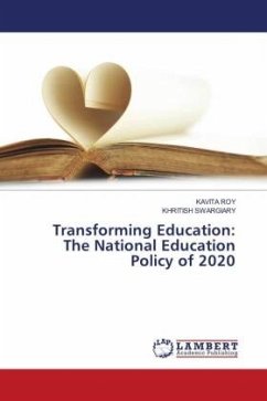 Transforming Education: The National Education Policy of 2020 - Roy, Kavita;Swargiary, Khritish