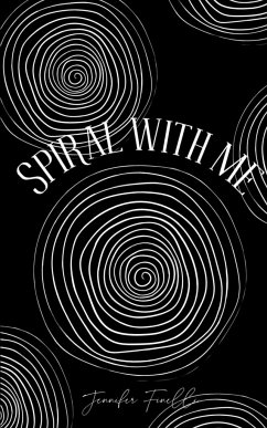 spiral with me - Finelli, Jennifer