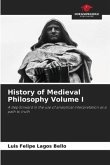 History of Medieval Philosophy Volume I