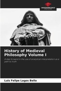 History of Medieval Philosophy Volume I - Lagos Bello, Luis Felipe