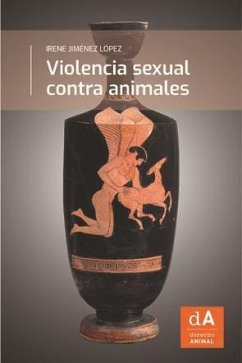 Violencia sexual contra animales - Jiménez López, Irene