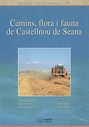 Camins, flora i fauna de Castellnou de Seana Camins, flora i fauna de Castellnou de Seana