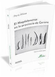 El magdalenense en la provincia de Gerona - Alsius i Torrent, Pere