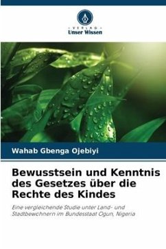 Bewusstsein und Kenntnis des Gesetzes über die Rechte des Kindes - Ojebiyi, Wahab Gbenga