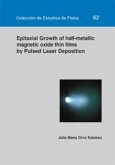 Epitaxial growth of half-metallic oxide thing films by pulsed laser depositions