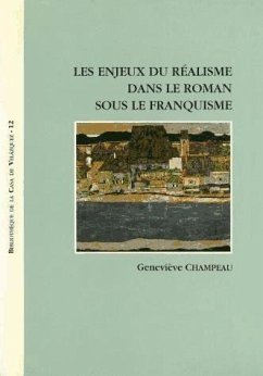 Les enjeux du réalisme dans le roman sous le franquisme - Champeau, Geneviève