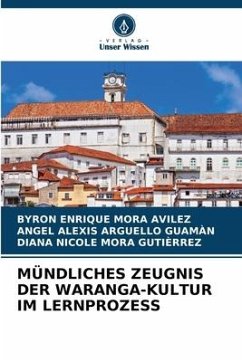 MÜNDLICHES ZEUGNIS DER WARANGA-KULTUR IM LERNPROZESS - Mora Avilez, Byron Enrique;ARGUELLO GUAMÀN, ANGEL ALEXIS;MORA GUTIÈRREZ, DIANA NICOLE