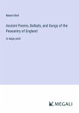 Ancient Poems, Ballads, and Songs of the Peasantry of England