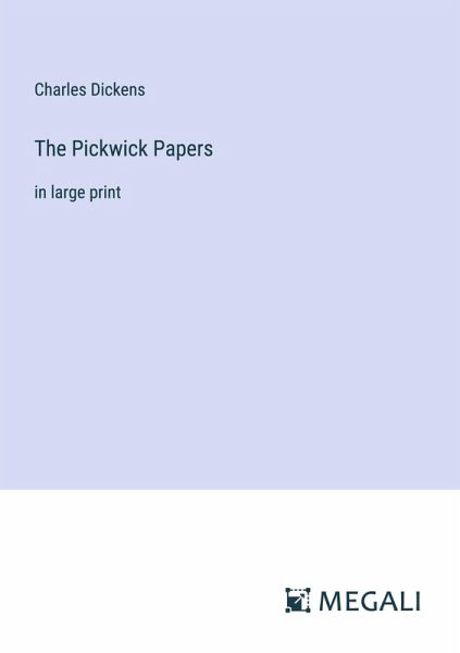 The Pickwick Papers The Pickwick Papers