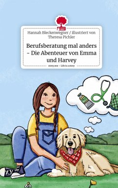 Berufsberatung mal anders - Die Abenteuer von Emma und Harvey. Life is a Story - story.one - illustriert von Theresa Pichler, Hannah Bleckenwegner