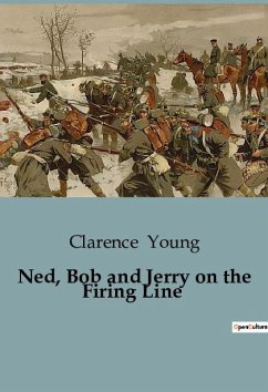 Ned, Bob and Jerry on the Firing Line - Young, Clarence