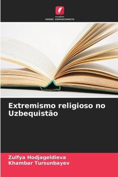Extremismo religioso no Uzbequistão - Hodjageldieva, Zulfya;Tursunbayev, Khambar