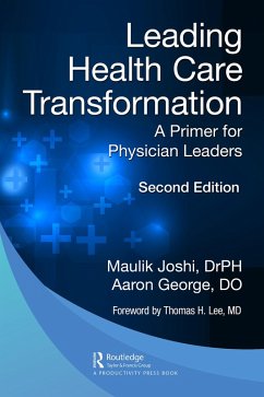Leading Health Care Transformation (eBook, PDF) - Joshi P. H., Maulik; George Do, Aaron