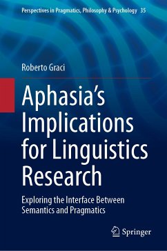 Aphasia’s Implications for Linguistics Research (eBook, PDF) - Graci, Roberto
