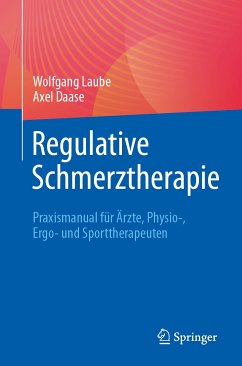 Regulative Schmerztherapie (eBook, PDF) - Laube, Wolfgang; Daase, Axel