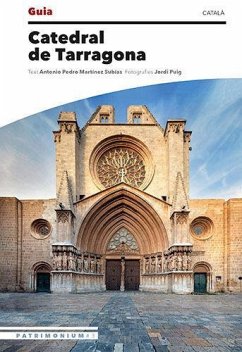 Catedral de Tarragona - Martínez Subias, Antonio P.; Puig Castellanos, Jordi; Puig, Jordi