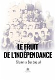 Le fruit de l'indépendance