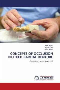 CONCEPTS OF OCCLUSION IN FIXED PARTIAL DENTURE - Abbad, Nikhil;Doshi, Astha;Abbad, Leena