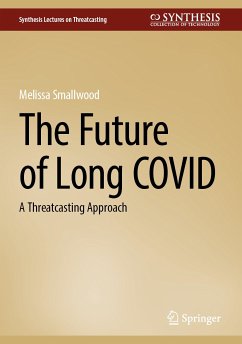 The Future of Long COVID (eBook, PDF) - Smallwood, Melissa