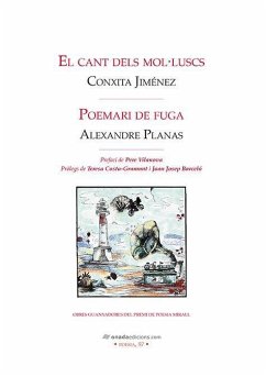 El cant dels mol·luscs  Poemari de fuga - Jiménez, Conxita; Planas Ballet, Alexandre