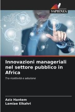Innovazioni manageriali nel settore pubblico in Africa - Hantem, Aziz;Elkahri, Lamiae