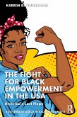 The Fight for Black Empowerment in the USA (eBook, PDF)