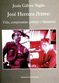 José Herrera Petere: vida, compromiso político y literatura - De Galvez, Jose; Gálvez Yagüe, Jesús